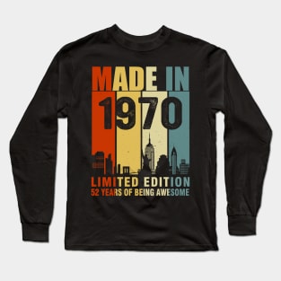 Made In 1970 Limited Edition 52 Years Of Being Awesome Long Sleeve T-Shirt